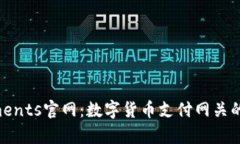 CoinPayments官网：数字货币支付网关的最佳选择